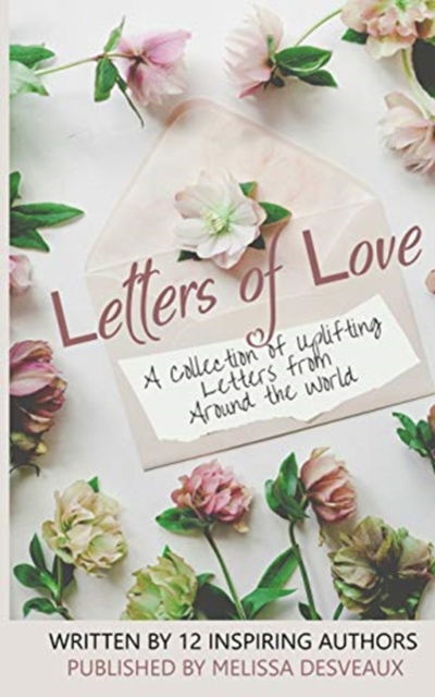 Cover for Melissa Desveaux · Letters of Love: A collection of uplifting letters from around the world. - Letters of Love (Paperback Book) (2021)