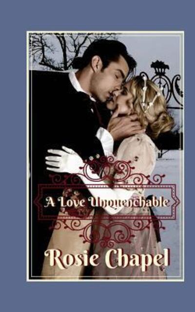 Cover for Rosie Chapel · A Love Unquenchable (Paperback Book) (2017)