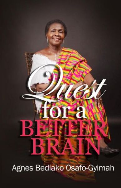 Cover for Agnes Bediako Sarfo-Gyimah · The quest for a better brain (Paperback Book) (2018)