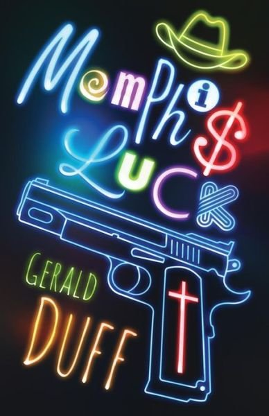 Cover for Gerald Duff · Memphis Luck (Paperback Bog) (2018)