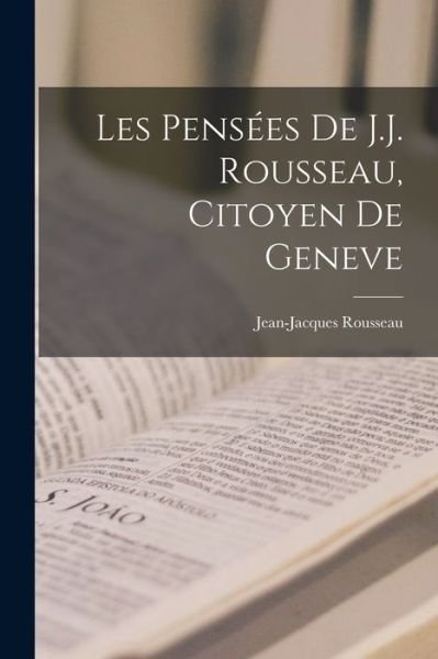 Cover for Jean-Jacques Rousseau · Pensées de J. J. Rousseau, Citoyen de Geneve (Bok) (2022)