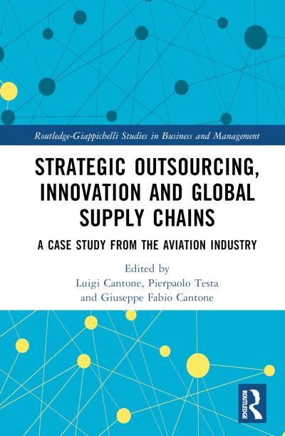 Cover for Luigi Cantone · Strategic Outsourcing, Innovation and Global Supply Chains: A Case Study from the Aviation Industry - Routledge-Giappichelli Studies in Business and Management (Hardcover Book) (2023)