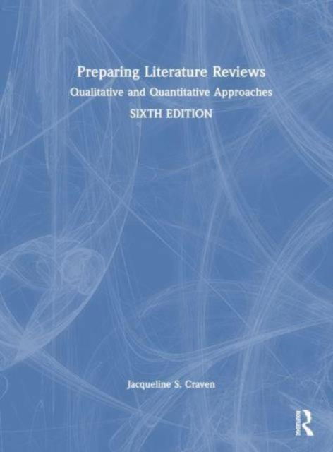 Cover for M. Ling Pan · Preparing Literature Reviews: Qualitative and Quantitative Approaches (Hardcover Book) (2024)