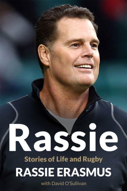 Cover for Rassie Erasmus · Rassie: Stories of Life and Rugby (Hardcover Book) (2023)