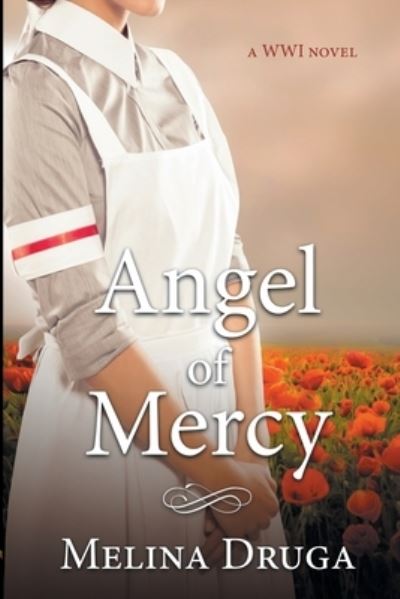 Cover for Melina Druga · Angel of Mercy - Wwi Trilogy (Paperback Book) (2019)