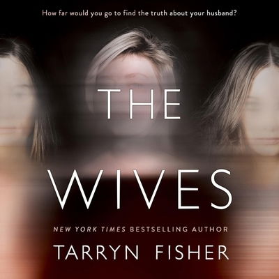 Cover for Tarryn Fisher · The Wives Lib/E (CD) (2019)