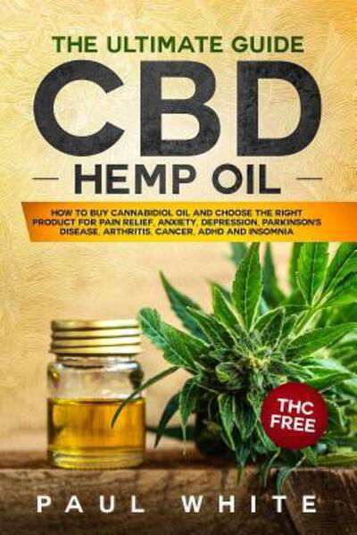 Cover for Paul White · CBD Hemp Oil (Paperback Book) (2019)