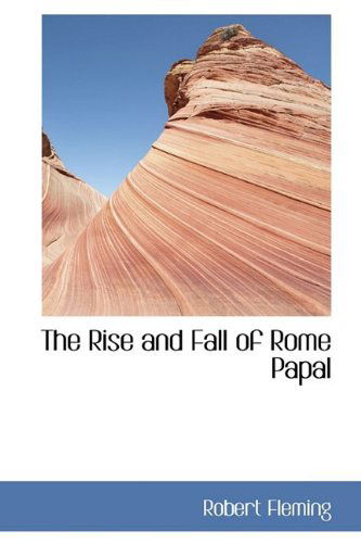 Cover for Robert Fleming · The Rise and Fall of Rome Papal (Paperback Book) (2009)