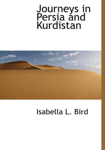 Cover for Isabella L. Bird · Journeys in Persia and Kurdistan (Gebundenes Buch) (2010)