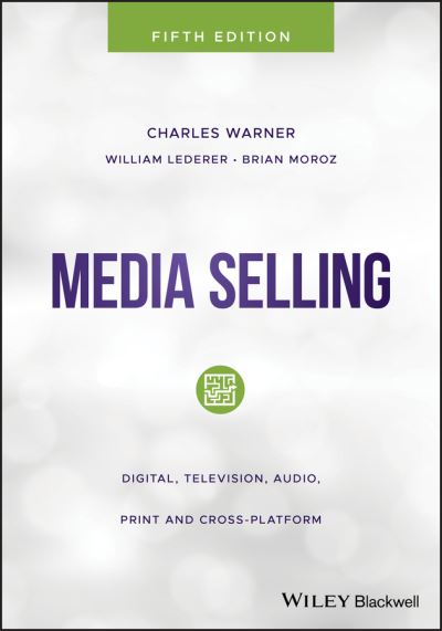 Cover for Warner, Charles (University of Missouri School of Journalism, USA) · Media Selling: Digital, Television, Audio, Print and Cross-Platform (Paperback Book) (2020)