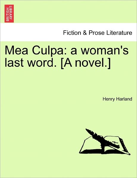 Cover for Henry Harland · Mea Culpa: a Woman's Last Word. [a Novel.] (Paperback Book) (2011)