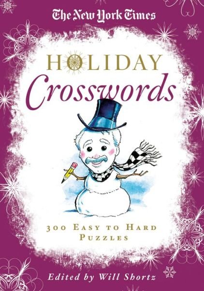 Cover for Will Shortz · The New York Times Holiday Crosswords: 300 Easy to Hard Puzzles (Paperback Bog) (2012)