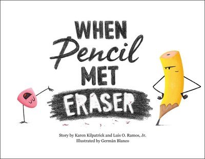 Cover for Karen Kilpatrick · When Pencil Met Eraser - When Pencil Met Eraser (Gebundenes Buch) (2019)