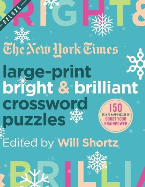 Cover for The New York Times · The New York Times Large-Print Bright &amp; Brilliant Crossword Puzzles 150 Easy to Hard Puzzles to Boost Your Brainpower (Paperback Bog) (2018)