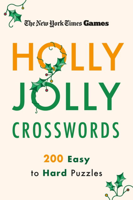 Cover for The New York Times · New York Times Games Holly Jolly Crosswords: 200 Easy to Hard Puzzles (Paperback Book) (2025)