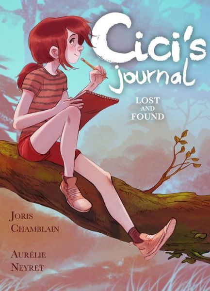 Cover for Joris Chamblain · Cici's Journal: Lost and Found - Cici's Journal (Hardcover Book) (2021)