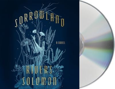 Cover for Rivers Solomon · Sorrowland A Novel (CD) (2021)