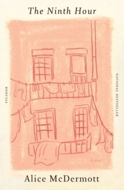 Cover for Alice McDermott · The Ninth Hour: A Novel (Paperback Bog) (2023)