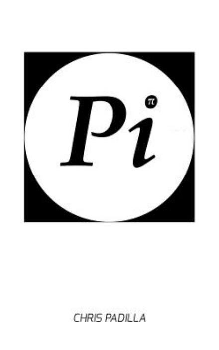 Cover for Chris Padilla · Pi (Paperback Book) (2014)