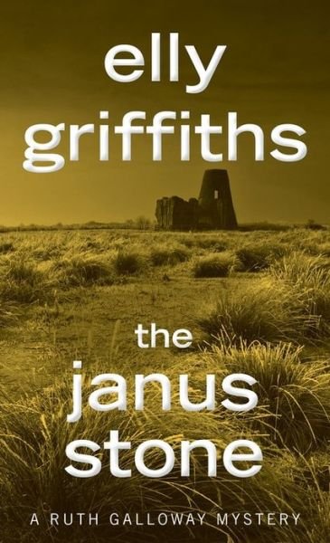 Cover for Elly Griffiths · The Janus Stone: A Mystery - Ruth Galloway Mysteries (Taschenbuch) (2019)