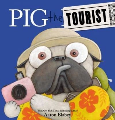 Cover for Pig the Tourist (Pig the Pug #7) (Book) (2020)
