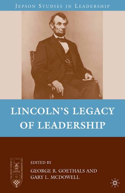 Lincoln's Legacy of Leadership - Jepson Studies in Leadership (Paperback Book) [1st ed. 2010 edition] (2010)