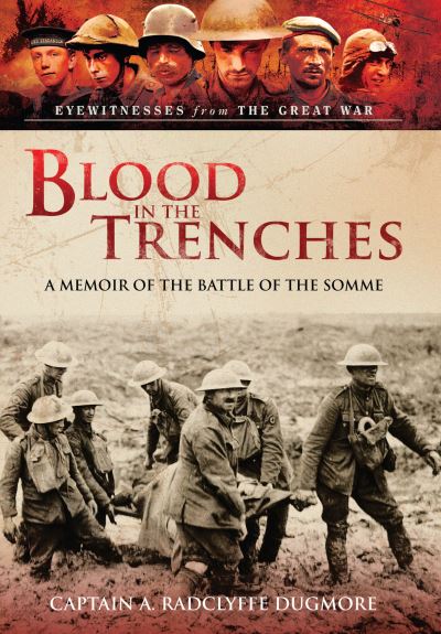 Cover for A Radclyffe Dugmore · Blood in the Trenches: A Memoir of the Battle of the Somme (Paperback Book) (2024)