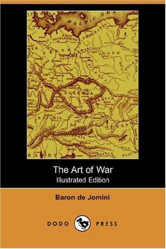 Cover for Baron De Jomini · The Art of War (Illustrated Edition) (Dodo Press) (Paperback Book) [Illustrated edition] (2007)