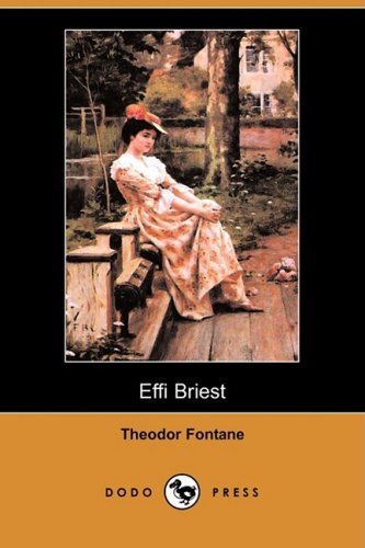 Effi Briest (Dodo Press) - Theodor Fontane - Bøger - Dodo Press - 9781409927396 - 5. december 2008