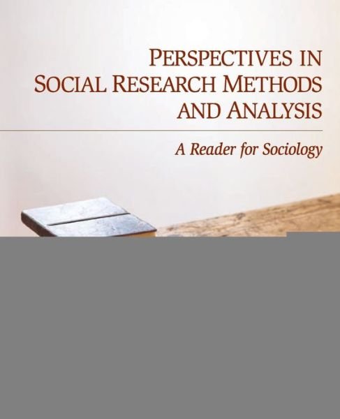 Perspectives in Social Research Methods and Analysis: A Reader for Sociology (Paperback Book) [New edition] (2009)