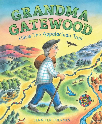 Grandma Gatewood Hikes the Appalachian Trail - Jennifer Thermes - Kirjat - Abrams - 9781419728396 - tiistai 8. toukokuuta 2018