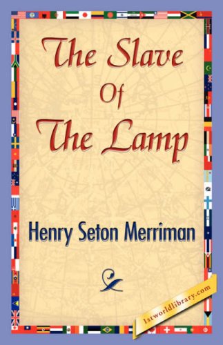 Cover for Henry Seton Merriman · The Slave of the Lamp (Pocketbok) (2007)