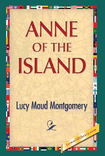 Cover for Lucy Maud Montgomery · Anne of the Island (Hardcover Book) (2013)