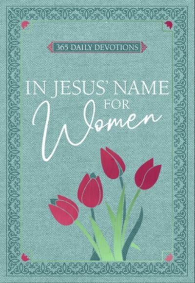 Cover for Broadstreet Publishing Group LLC · In Jesus' Name - For Women: 365 Daily Devotions (Leather Book) (2023)