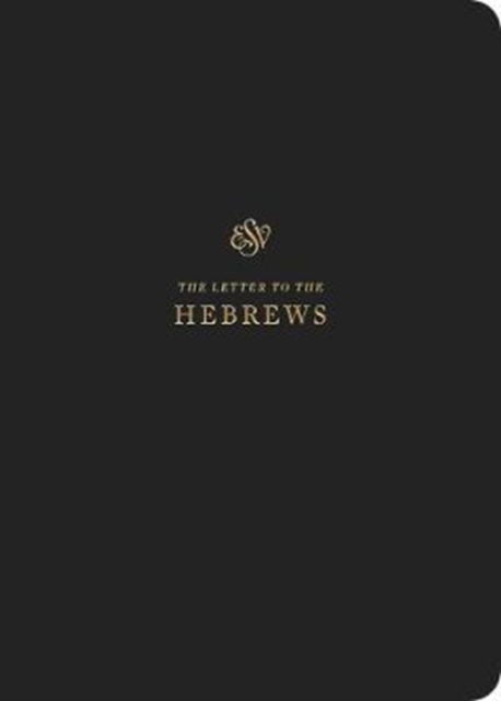 ESV Scripture Journal: Hebrews (Paperback) - - Books - Crossway Books - 9781433562396 - March 31, 2018