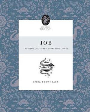 Cover for Lydia Brownback · Job: Trusting God When Suffering Comes - Flourish Bible Study (Pocketbok) (2023)