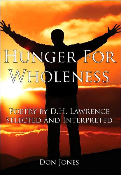 Cover for Don Jones · Hunger for Wholeness: Poetry by D.h. Lawrence Selected and Interpreted (Hardcover Book) (2007)