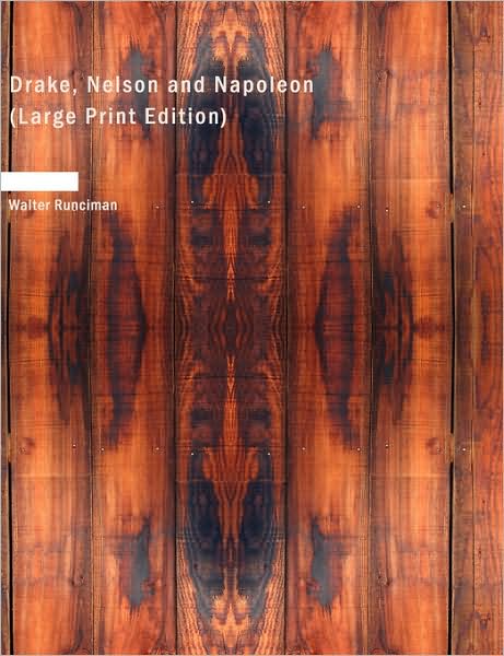 Cover for Walter Runciman · Drake, Nelson and Napoleon (Paperback Book) (2008)