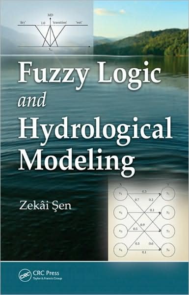 Cover for Zekai Sen · Fuzzy Logic and Hydrological Modeling (Hardcover Book) (2009)