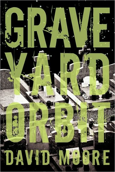 Cover for Moore David Moore · Graveyard Orbit (Paperback Book) (2009)