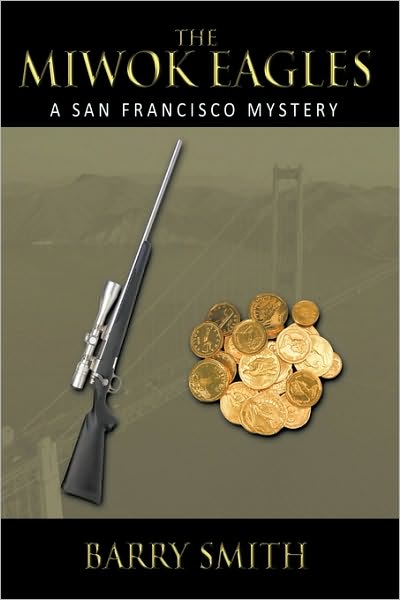 Cover for Barry Smith · The Miwok Eagles: a San Francisco Mystery (Paperback Book) (2009)