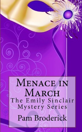 Cover for Pam Broderick · Menace in March: the Emily Sinclair Mystery Series (Paperback Book) (2010)
