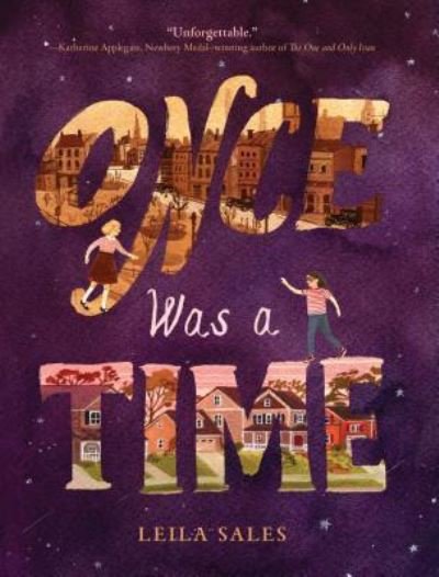 Cover for Leila Sales · Once Was a Time (Book) (2017)