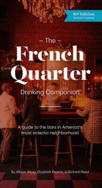 Cover for Allison Alsup · The French Quarter Drinking Companion (Paperback Book) (2017)