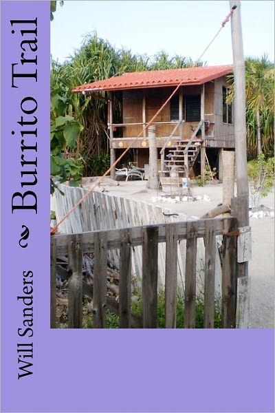 Cover for Will Sanders · Burrito Trail (Paperback Book) (2011)