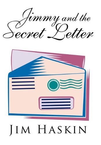 Cover for Jim Haskin · Jimmy and the Secret Letter (Hardcover Book) (2011)