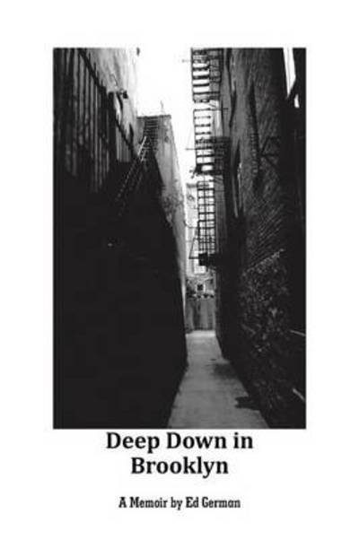 Cover for Ed German · Deep Down in Brooklyn (Paperback Book) (2011)