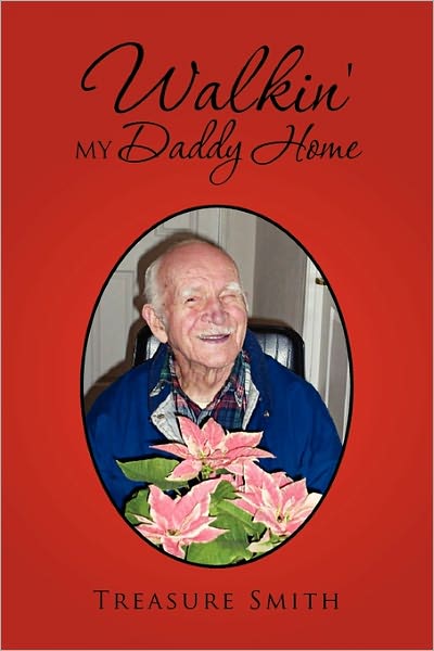 Cover for Treasure Smith · Walkin' My Daddy Home (Paperback Book) (2011)