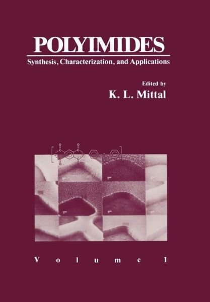 Polyimides: Synthesis, Characterization, and Applications. Volume 1 - K L Mittal - Kirjat - Springer-Verlag New York Inc. - 9781461576396 - lauantai 20. huhtikuuta 2013