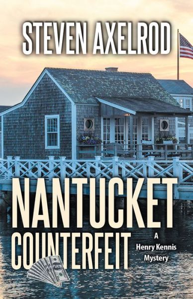 Cover for Steven Axelrod · Nantucket counterfeit (Book) [First edition. edition] (2018)